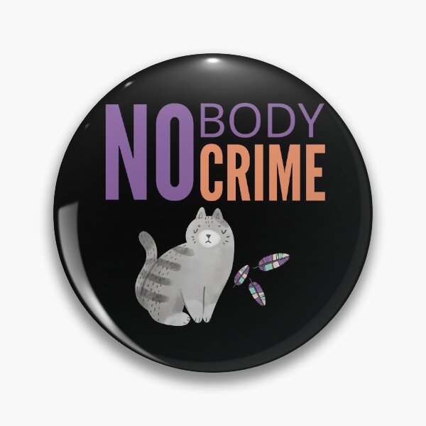 Item preview, No body no crime. Cat version designed and sold by OlgaZhu.