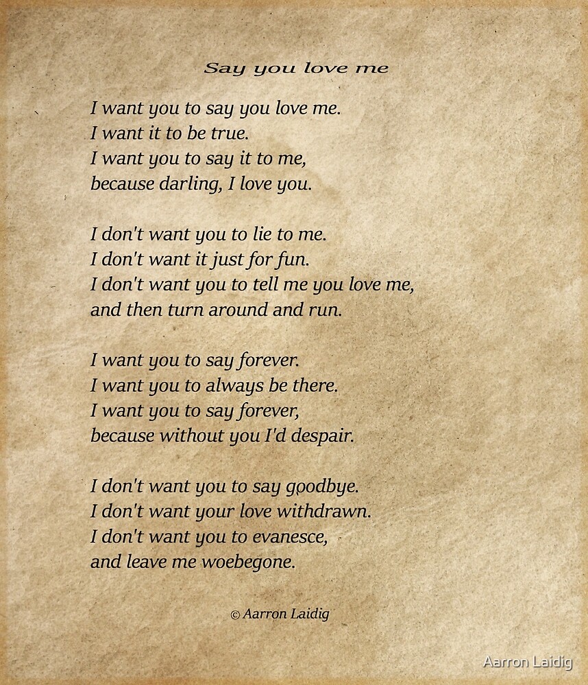 You said you love me. I want to Live and not to die стих. I want to Live стих. I want to you перевод. Песня i to want to you i to want to need you.