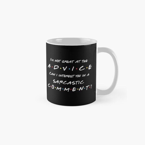 Can I Interest You In a Sarcastic Comment? Classic Mug