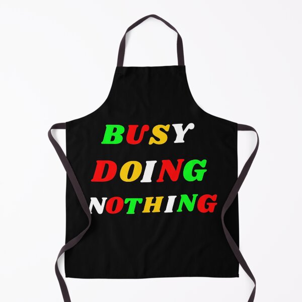 Item preview, Busy Doing Nothing designed and sold by Trendy Design.