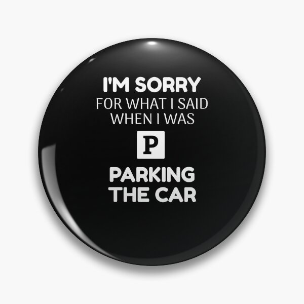 Item preview, Parking a car saying designed and sold by ElBeDesigns.