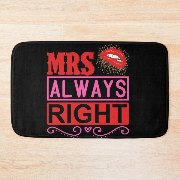 Item preview, Mrs Always Right designed and sold by PhillDaPhlava.