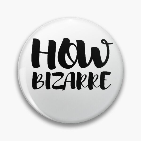 Item preview, How Bizarre  designed and sold by DamaliePierre.