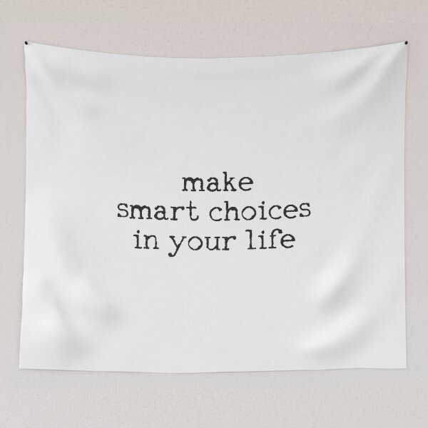Item preview, make smart choices in your life,motivation,make art designed and sold by hourrianouar.