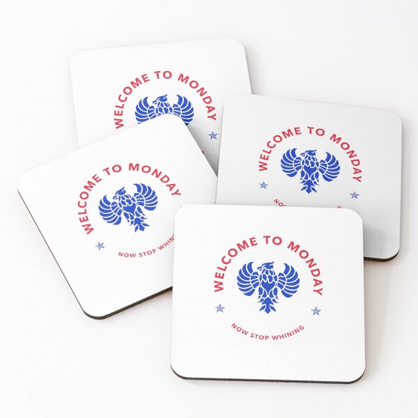 Item preview, Welcome to Monday Now Stop Whining Design designed and sold by JerseyBoysTees.