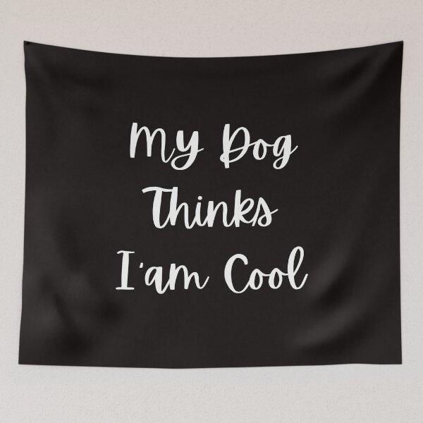 Item preview, My Dog thinks I am cool designed and sold by malek24.