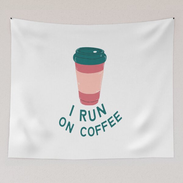 Item preview, I run on caffeine and kisses designed and sold by TheAfer.