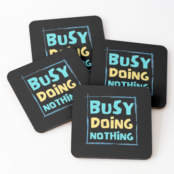 Item preview, Busy Doing Nothing designed and sold by Joy Poddar.