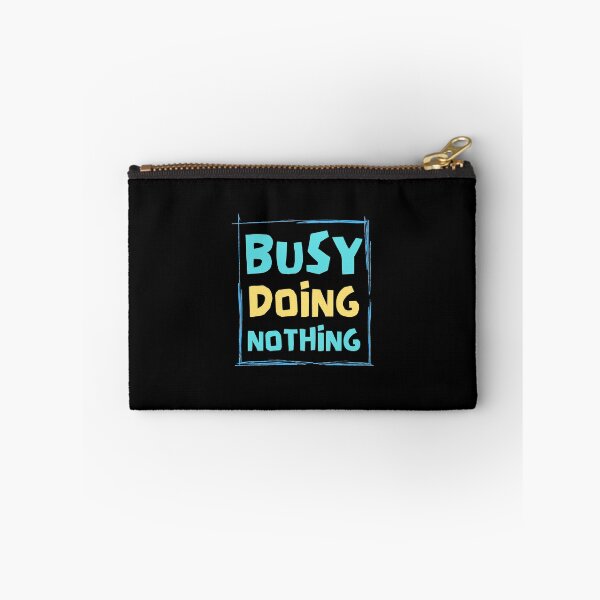 Item preview, Busy Doing Nothing designed and sold by Joy Poddar.