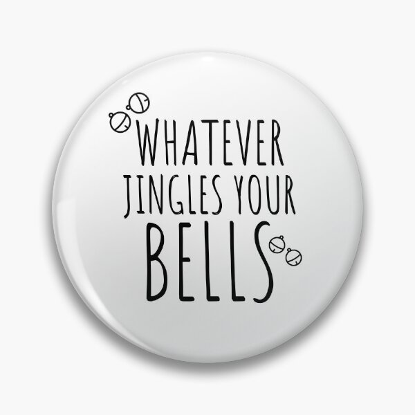 Item preview, JINGLE BELLS - WHATEVER JINGLES YOUR BELLS - XMAS - HAPPY XMAS  designed and sold by Tropical Blood.