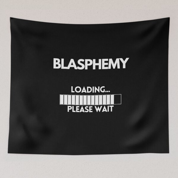 Item preview, Blasphemy Loading Please Wait designed and sold by Mirko Torresi.