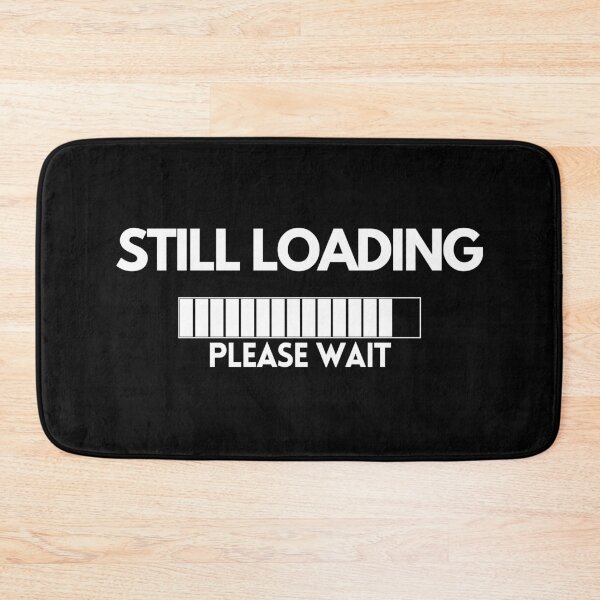 Item preview, Still Loading Please Wait designed and sold by Mirko Torresi.