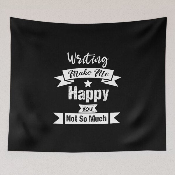 Item preview, Writing Makes me happy you not so much funny gift ideas for writing lovers  designed and sold by biigshow.