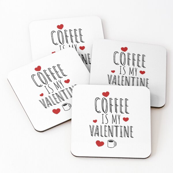 Item preview, COFFEE IS MY VALENTINE - VALENTINES - BE MY VALENTINE - COFFEE LOVER designed and sold by Tropical Blood.