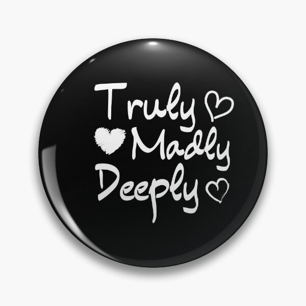 Item preview, Truly Madly Deeply, Valentines Day Gift #LoveYou designed and sold by AmazingEcraft.