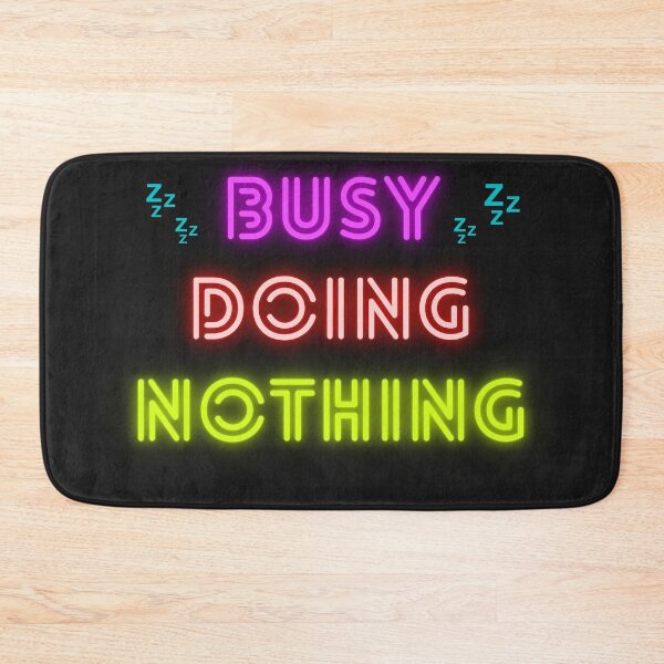Item preview, BUSY DOING NOTHING designed and sold by A FEW ARTS.