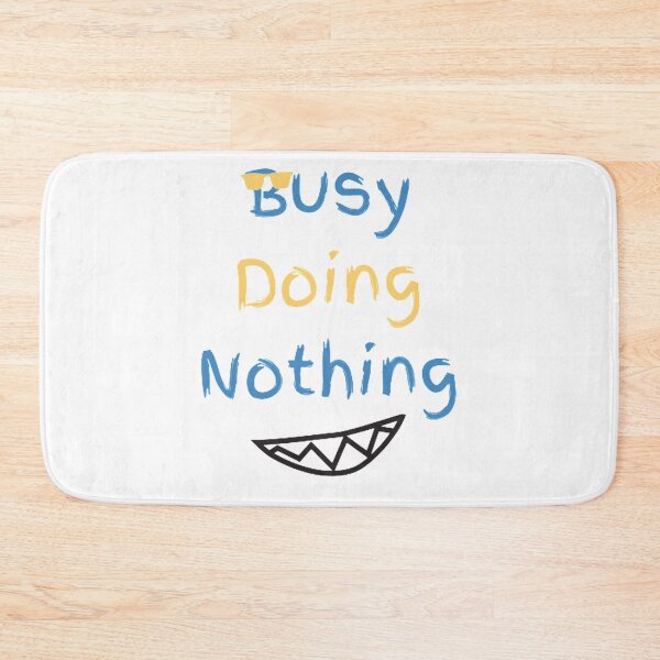 Item preview, Busy Doing Nothing designed and sold by LaylaCreator.