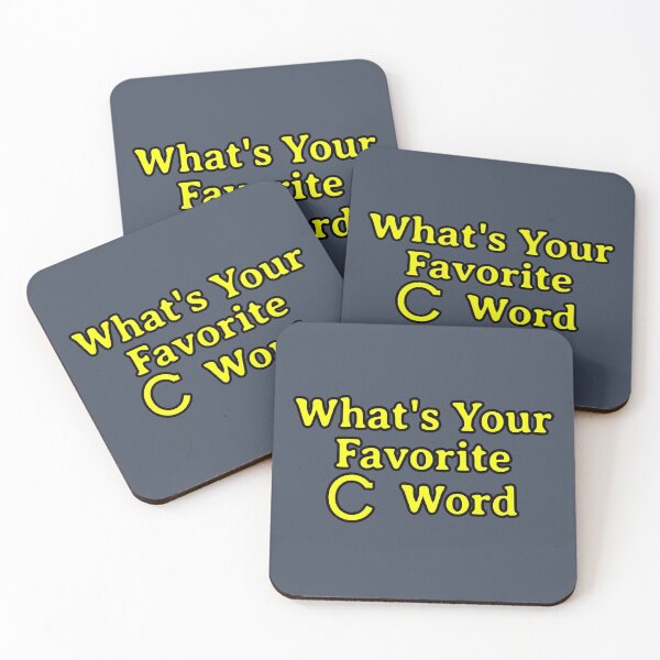 Item preview, What's Your Favorite C Word designed and sold by Willyboy16.