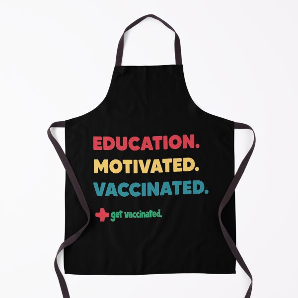 Item preview, Educated Motivated Vaccinated Got Vaccinated designed and sold by Heddar Badreddine.