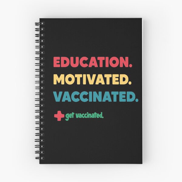 Item preview, Educated Motivated Vaccinated Got Vaccinated designed and sold by Heddar Badreddine.