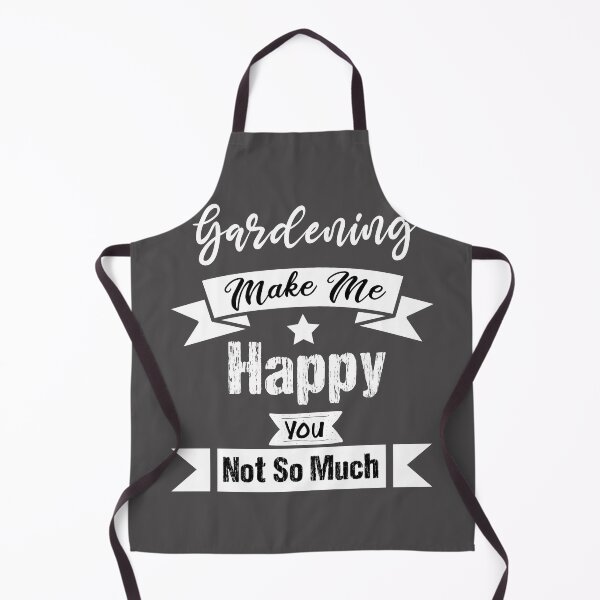 Item preview, Gardening Makes me happy you not so much funny gift ideas for Gardening lovers designed and sold by biigshow.