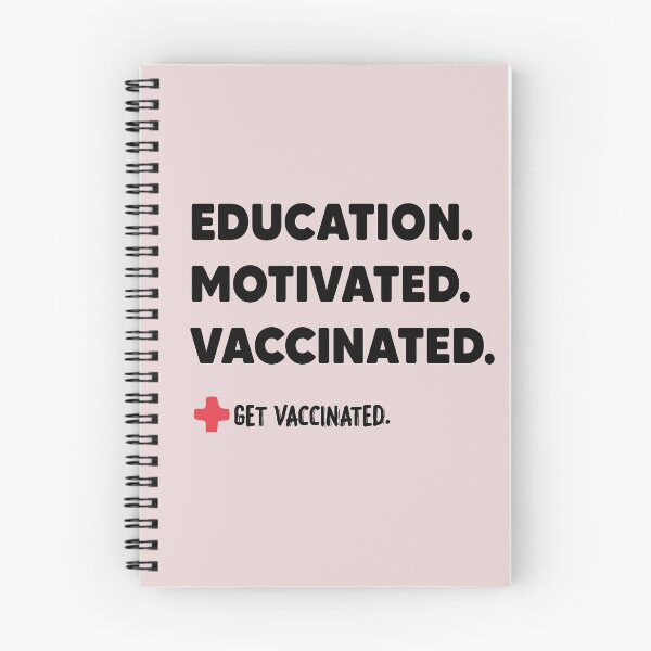 Item preview, Educated Motivated Vaccinated Got Vaccinated designed and sold by Heddar Badreddine.