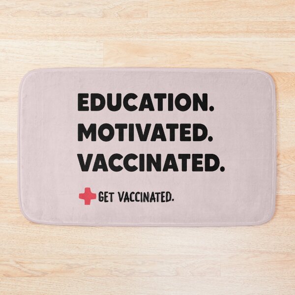 Item preview, Educated Motivated Vaccinated Got Vaccinated designed and sold by Heddar Badreddine.