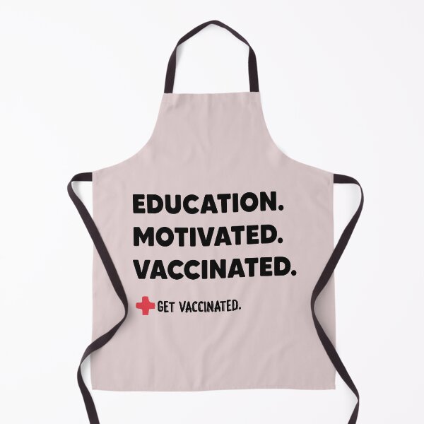 Item preview, Educated Motivated Vaccinated Got Vaccinated designed and sold by Heddar Badreddine.
