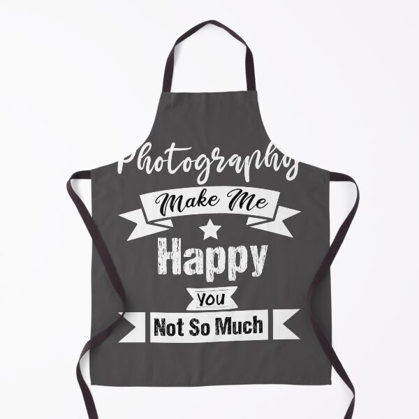 Item preview, Photography Makes me happy you not so much funny gift ideas for Photography lovers designed and sold by biigshow.