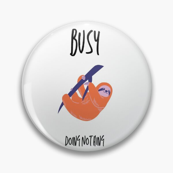 Item preview, Busy Doing Nothing bored af - quarantaine - Sloth life -  gift ideas - funny t-shirt  designed and sold by MDclothingshop.