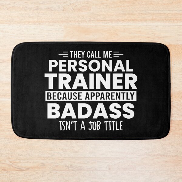 Item preview, They Call Me Personal Trainer Because Apparently Badass Isn't A Job Title designed and sold by pradeeprajput.