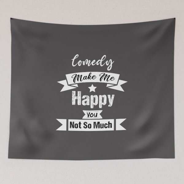 Item preview, Comedy Makes me happy you not so much funny gift ideas for Comedy lovers  designed and sold by biigshow.