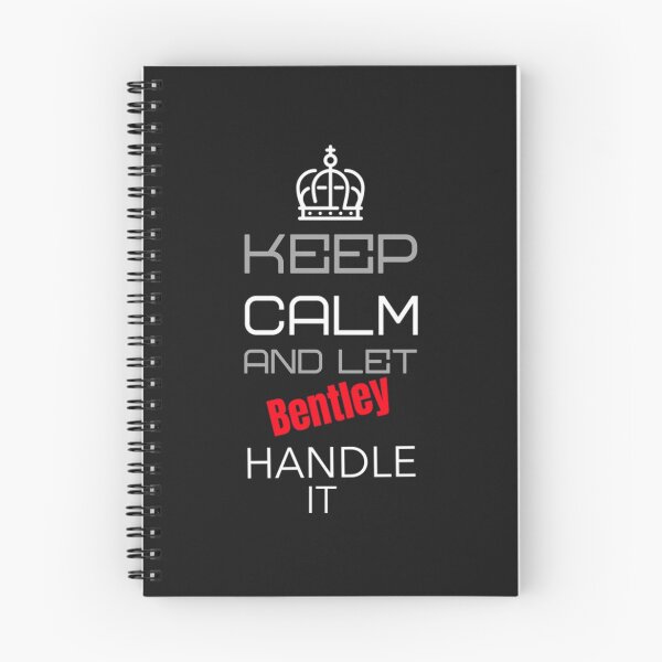 Item preview, Keep Calm Keep Calm And Let Bentley Handle It designed and sold by FlatSixGraphic.
