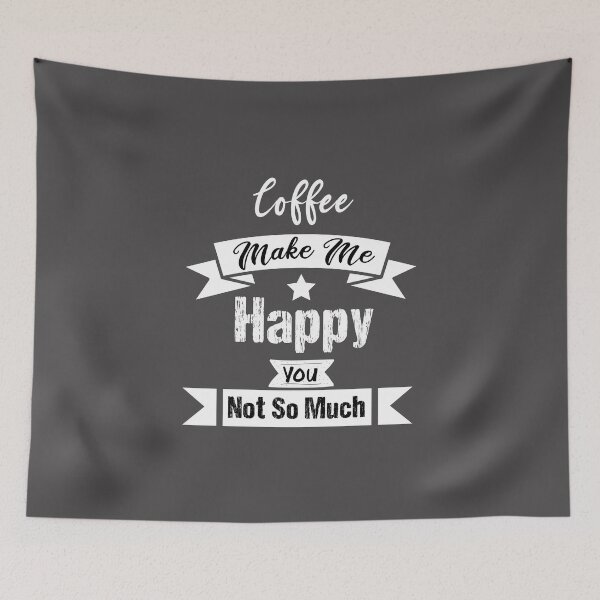 Item preview, Coffee Makes me happy you not so much funny gift ideas for Coffee lovers  designed and sold by biigshow.