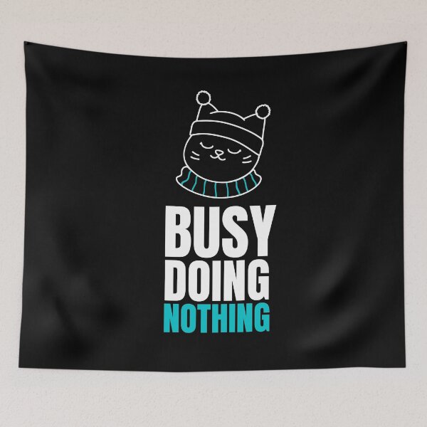 Item preview, Busy doing nothing- cat version designed and sold by Vaishnavi Deo.