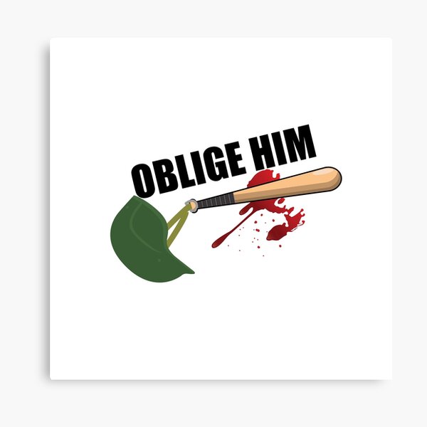 inglorious bastards, oblige him Canvas Print