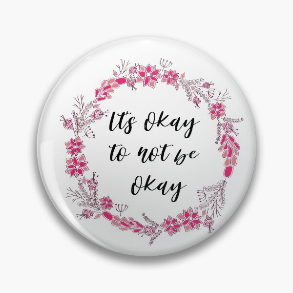 Item preview, Its okay to not be okay designed and sold by AllyShop.