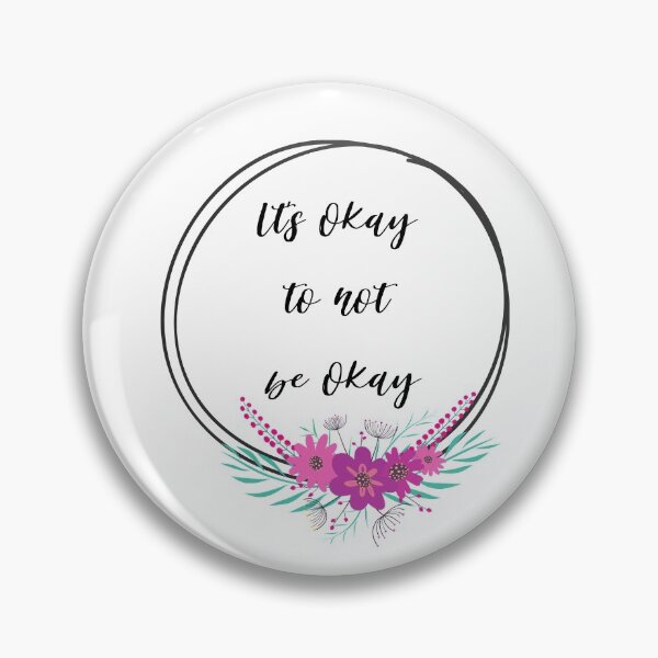 Item preview, Its okay to not be okay designed and sold by AllyShop.