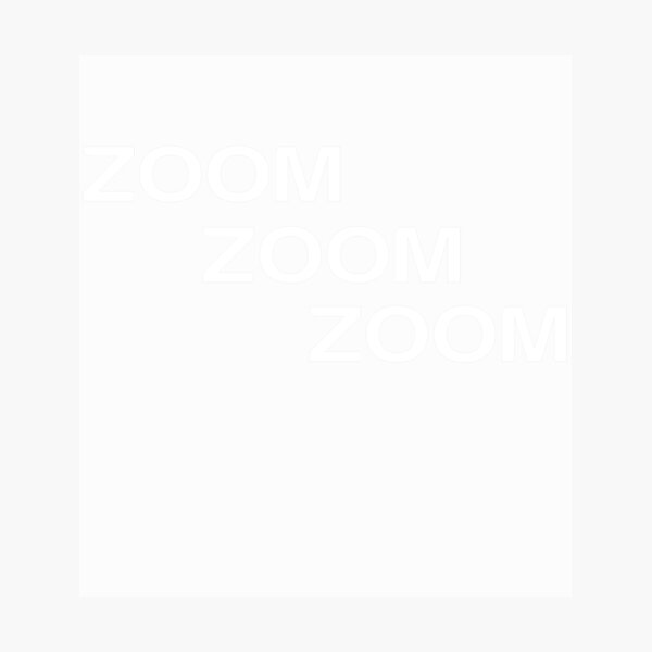 Item preview, Zoom Zoom Zoom designed and sold by porfysoundtrack.