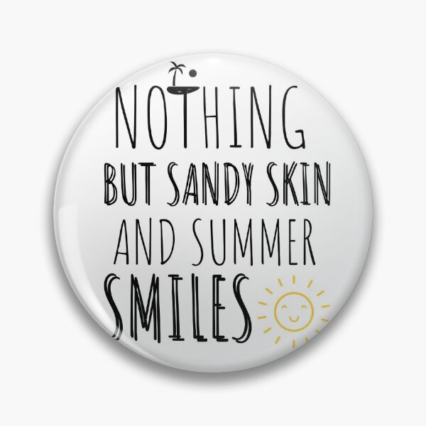 Item preview, Nothing but sandy skin and summer smiles - HAPPY SUMMER designed and sold by Tropical Blood.