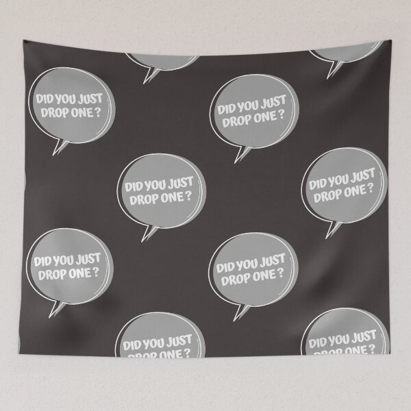 Item preview, Did you just drop one? designed and sold by Delicarte.