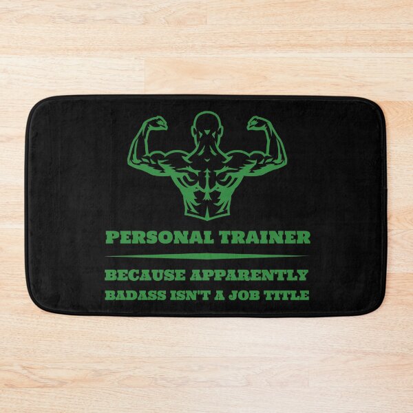 Item preview, Personal Trainer Because Apparently Badass Isn't A Job Title designed and sold by pradeeprajput.