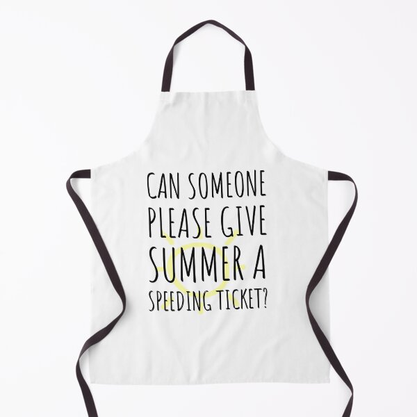 Item preview, Can someone please give summer a speeding ticket? designed and sold by Tropical Blood.