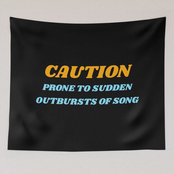 Item preview, Caution Prone To Sudden Outbursts Of Song blue yellow designed and sold by Inspirationmotivation.