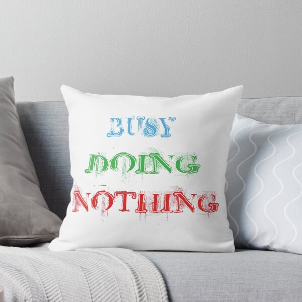 Item preview, BUSY DOING NOTHING designed and sold by magicos1.