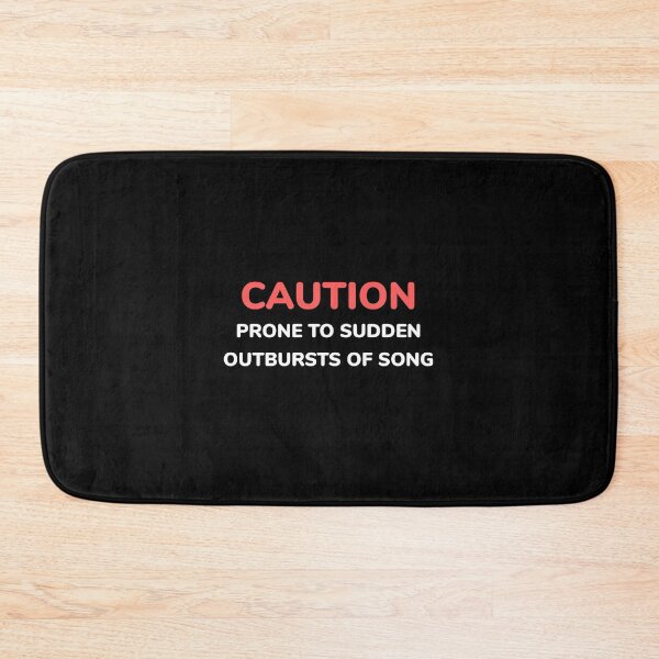 Item preview, Caution Prone To Sudden Outbursts Of Song  designed and sold by Inspirationmotivation.