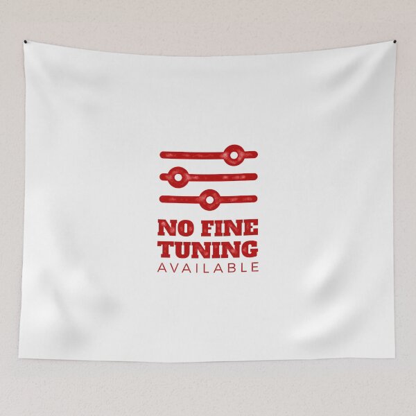 Item preview, Fine Tuned | Funny attitude t shirt designed and sold by SW Longwave.