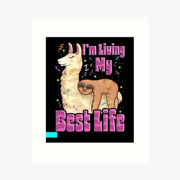 Cute Sloth & Llama Living My Best Life Napping Pun Art Print