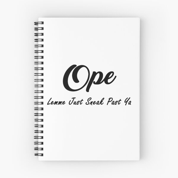 Item preview, Ope Lemme Just Sneak Past Ya Shirt designed and sold by NiceStylee.