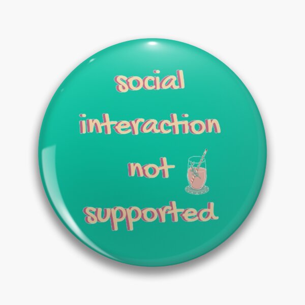 Item preview, Social Interaction Not Supported designed and sold by LaylaCreator.